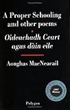 Oideachadh ceart, agus da&Igrave;in eile =: A proper schooling, and other poems