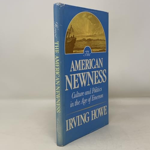 The American Newness (By: Irving Howe)