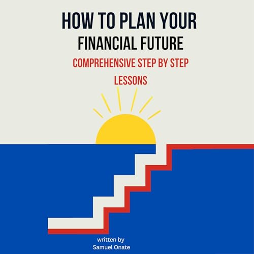 How to Plan Your Financial Future by Samuel Onate episode artwork