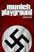 Munich Playground: (Expanded, Annotated)