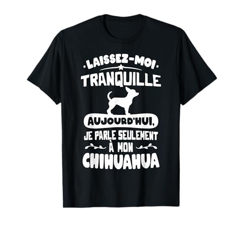 Tshirt Chihuahua Femme Fille Enfant Je parle à mon Chihuahua T-Shirt