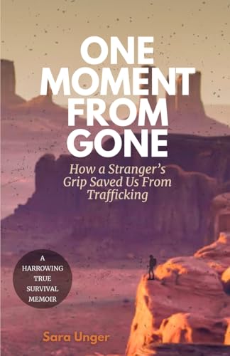 One Moment From Gone: How A Stranger's Grip Saved Us From Trafficking