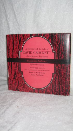 A Narrative of the Life of David Crockett of the State of Tennessee.