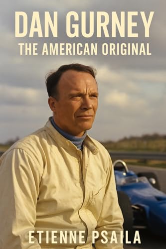 Dan Gurney: The American Original