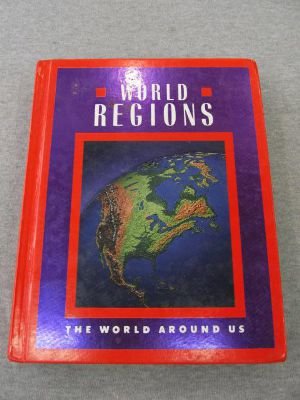 World Regions: The World Around Us 0021440700 Book Cover