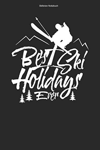 Preisvergleich Produktbild Skiferien Notizbuch: 100 Seiten / Liniert / Reisender Reise Skiurlaub Trip Reisen Wintersport Geschenk Skifahren Urlaub Ski Skier Skifahrer Tour Team Ferien Skiferien Piste