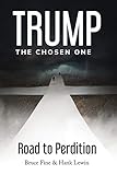 Trump: The Chosen One: Road to Perdition