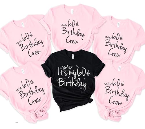 It's My 60th Birthday Shirt, It's My Birthday Tee, 60th Birthday Crew Shirt for Woman, Birthday Party Shirts, Custom Birthday Group Shirts,2