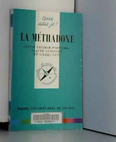 Méthadone (La) Geismar-Wieviorka, Sylvie; Guionnet, Claude and Guis, Gilles