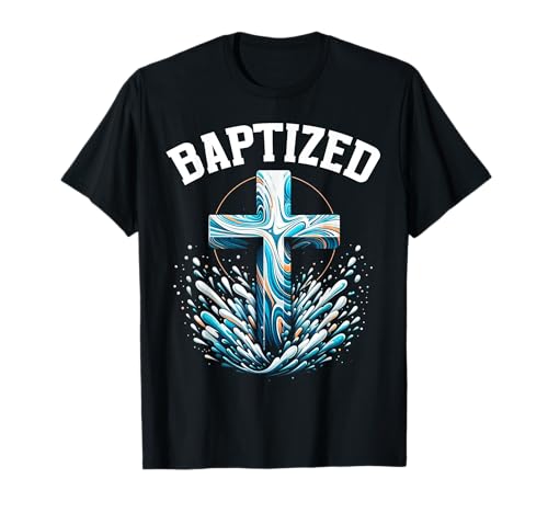 Bautizado Cristo Bautismo Cristiano Jesús Dios Religioso Camiseta