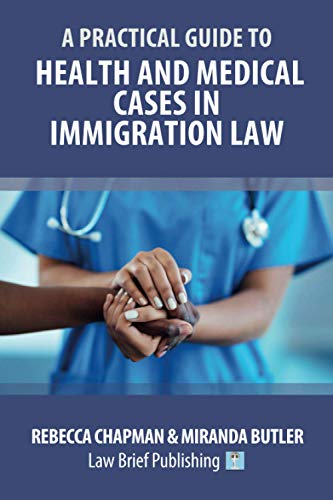 Preisvergleich Produktbild A Practical Guide to Health and Medical Cases in Immigration Law