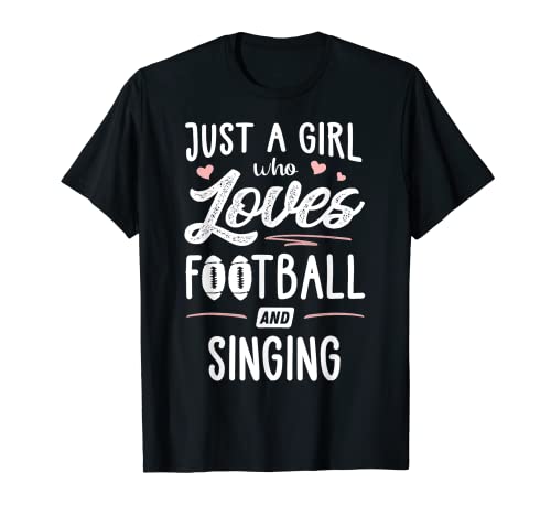Just A Girl Who Loves Football And Singing Gift Women T-Shirt