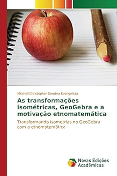 Paperback As transformações isométricas, GeoGebra e a motivação etnomatemática [Portuguese] Book