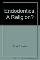 Endodontics, A Religion? B0007ANLT0 Book Cover