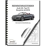  Audi A5 F5 ab 2016 Cabriolet Karosserie Unfall Instandsetzung Reparaturanleitung