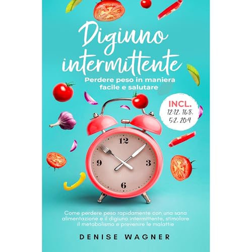 Digiuno intermittente – Perdere peso in maniera facile e salutare Audiolibro Por Denise Wagner arte de portada