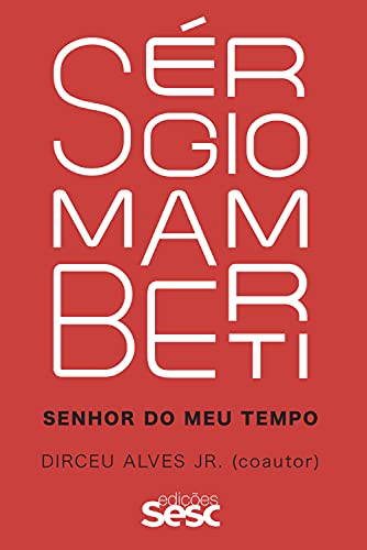 Sérgio Mamberti: Senhor do meu tempo