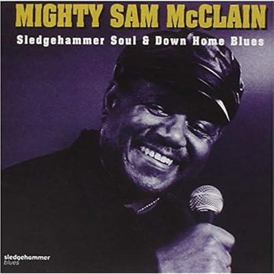 Sledgehammer Soul & Down Home Blues
