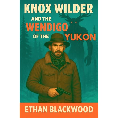Knox Wilder and the Wendigo of the Yukon Audiolibro Por Ethan Blackwood arte de portada