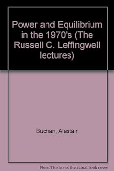 Hardcover Power and equilibrium in the 1970s (The Russell C. Leffingwell lectures) Book