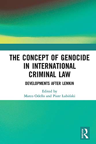 The Concept of Genocide in International Criminal Law: Developments after Lemkin (English Edition) livre En ligne