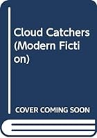 Cloud Catchers (Modern Fiction) 0416000118 Book Cover