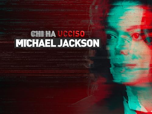  Chi ha ucciso Michael Jackson?