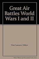 Great Air Battles: World War I and Ii. 068841608X Book Cover