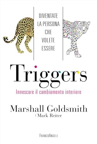 Triggers. Innescare il cambiamento interiore. Diventate la persona che volete essere (Trend)