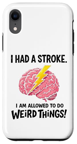 I Had A Stroke I'm Allowed To Do Weird Things Stroke Warrior �X�}�z�P�[�X iPhone XR �p