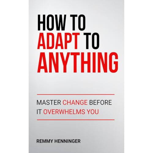 How to Adapt to Anything Audiolibro Por Remmy Henninger arte de portada