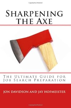 Paperback Sharpening the Axe: The Ultimate Guide for Job Search Preparation Book