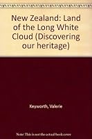 New Zealand: Land of the Long White Cloud (Discovering Our Heritage) 0382398157 Book Cover