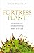 Produktbild Fortress Plant: How to survive when everything wants to eat you
