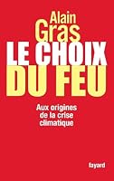 Le choix du feu : aux origines de la crise climatique 221362531X Book Cover