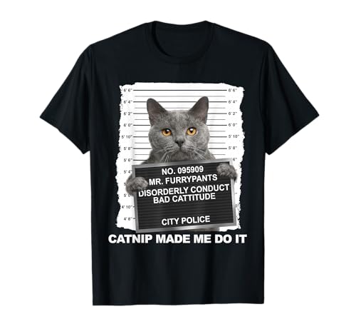 Catnip Made Me Do It Funny Cat Tee T-Shirt