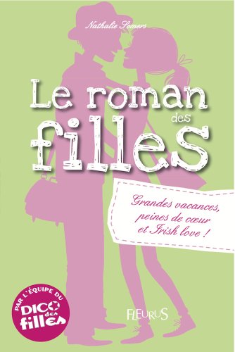 Télécharger Grandes vacances, peines de cœur et Irish love ! (Romans des filles t. 4) Livre PDF Gratuit