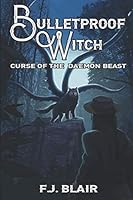 Bulletproof Witch: Curse of the Daemon Beast 1093792272 Book Cover