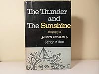 The thunder and the sunshine; a biography of Joseph Conrad B00005WY8T Book Cover