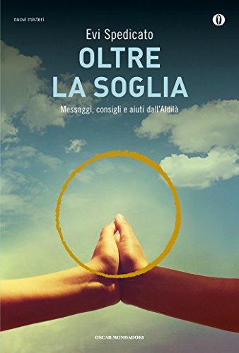 Oltre la soglia: Messaggi, consigli e aiuti