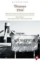 Thiaroye 1944: Histoire et mémoire d'un massacre colonial 2753553459 Book Cover