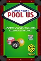 Pool Us: A beginners guide to building your own chop cup routines. This booklet normally accompanies the Pool themed Chop Cup by CS Magic. B0CR8NP9HD Book Cover