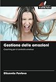 Gestione delle emozioni: Coaching per il controllo emotivo