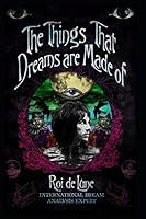 The Things That Dreams Are Made of 1097304787 Book Cover