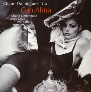 CHANO DOMÍNGUEZ TRIO CHANO DOMINGUEZ TRIO - Con Alma - CD