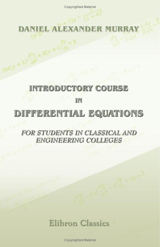 Introductory Course in Differential Equations for Students in Classical and Engineering Colleges