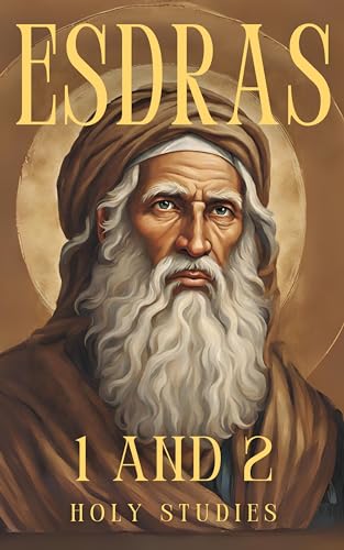 Esdras 1 and 2: Lost Books of The Bible Apocrypha Collection