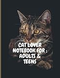  CAT LOVER NOTEBOOK FOR ADULTS & TEENS