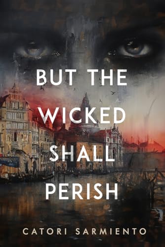 Cover of But the Wicked Shall Perish