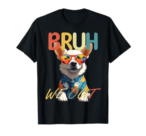 Bruh We Out Teachers Last Day Of School Cute Dog Corgi Lover T-Shirt